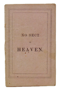 Small tract, No Sect in Heaven, circa 1860