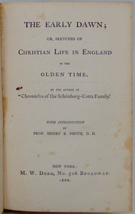 The Early Dawn; or, Sketches of Christian Life in England in the Olden Time