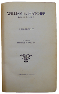 Biography of William Eldridge Hatcher (1834-1912), Southern Baptist Minister