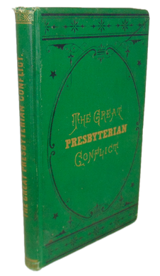 Great Presbyterian Conflict: Patton vs. Swing, Both Sides of the Question (1874)