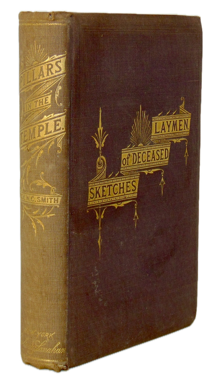 Pillars in the Temple: Deceased Laymen of the Methodist Episcopal Church (1872)