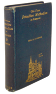 Old-Time Primitive Methodism in Canada (1829-1884); By Mrs. R. P. Hopper