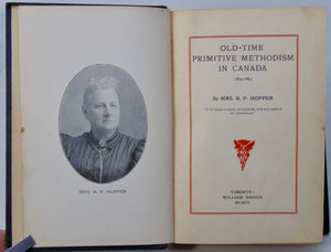 Old-Time Primitive Methodism in Canada (1829-1884); By Mrs. R. P. Hopper