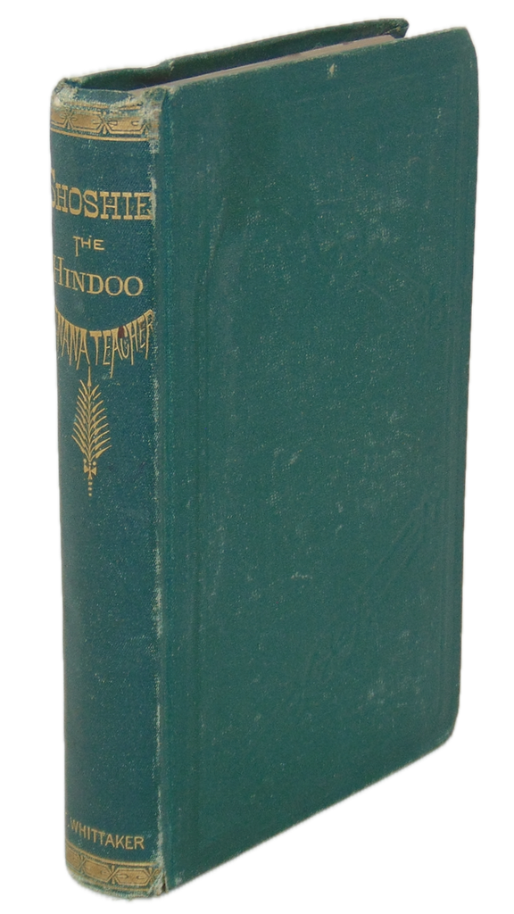 Shoshie, the Hindoo Zenana Teacher, the Abuse of Women in India (1873)