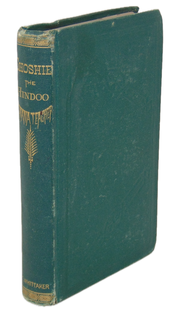 Shoshie, the Hindoo Zenana Teacher, the Abuse of Women in India (1873)