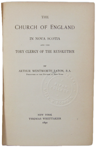 The Church of England in Nova Scotia and the Tory Clergy of the Revolution