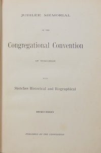 1840-1890 History, Biographies Wisconsin Pioneer Congregational Churches