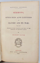 Load image into Gallery viewer, National Sermons: Sermons, Speeches and Letters on Slavery and Its War (1867)