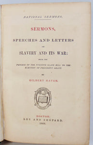 National Sermons: Sermons, Speeches and Letters on Slavery and Its War (1867)