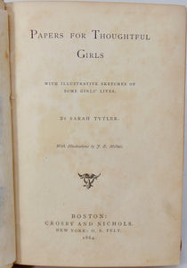 Papers for Thoughtful Girls, by "Sarah Tytler" aka Henrietta Keddie (1864)