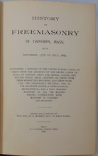 Load image into Gallery viewer, History of Freemasonry in Danvers, Mass. from September, 1778, to July, 1896