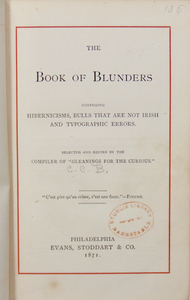 The Book of Blunders: Hibernicisms, Bulls that are not Irish, Typographic Errors