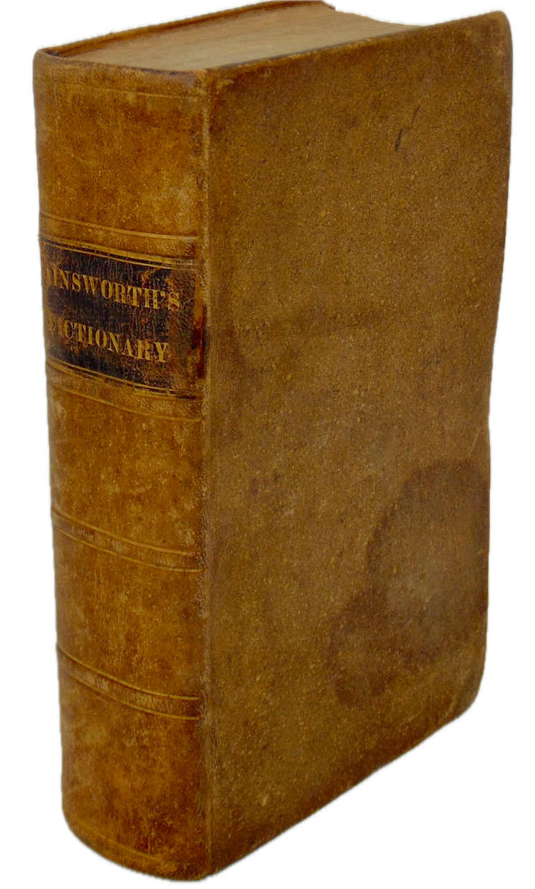 An Abridgment of Ainsworth's Dictionary, English and Latin, for use of Schools