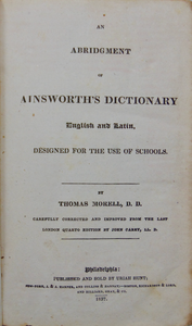 An Abridgment of Ainsworth's Dictionary, English and Latin, for use of Schools