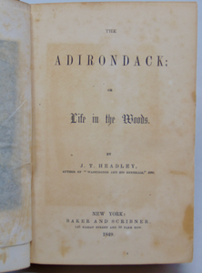 The Adirondack; or Life in the Woods by J. T. Headley, 1848 First Edition