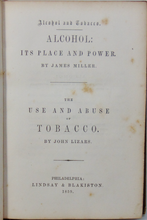 Load image into Gallery viewer, Alcohol and Tobacco, Their Use and Abuse (1859)