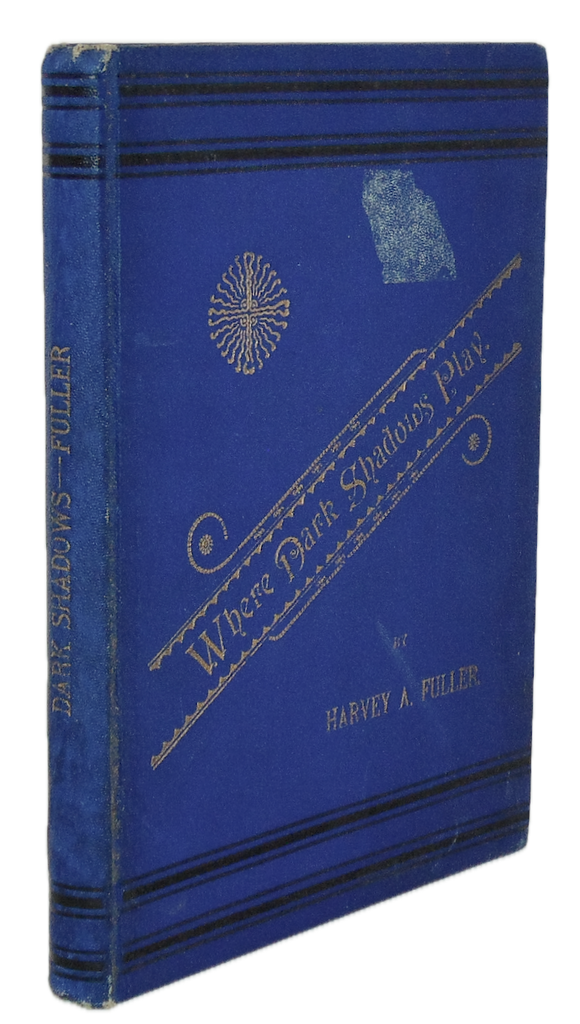 1890 Blind Author, Where Dark Shadows Play, Introduction by Will Carleton