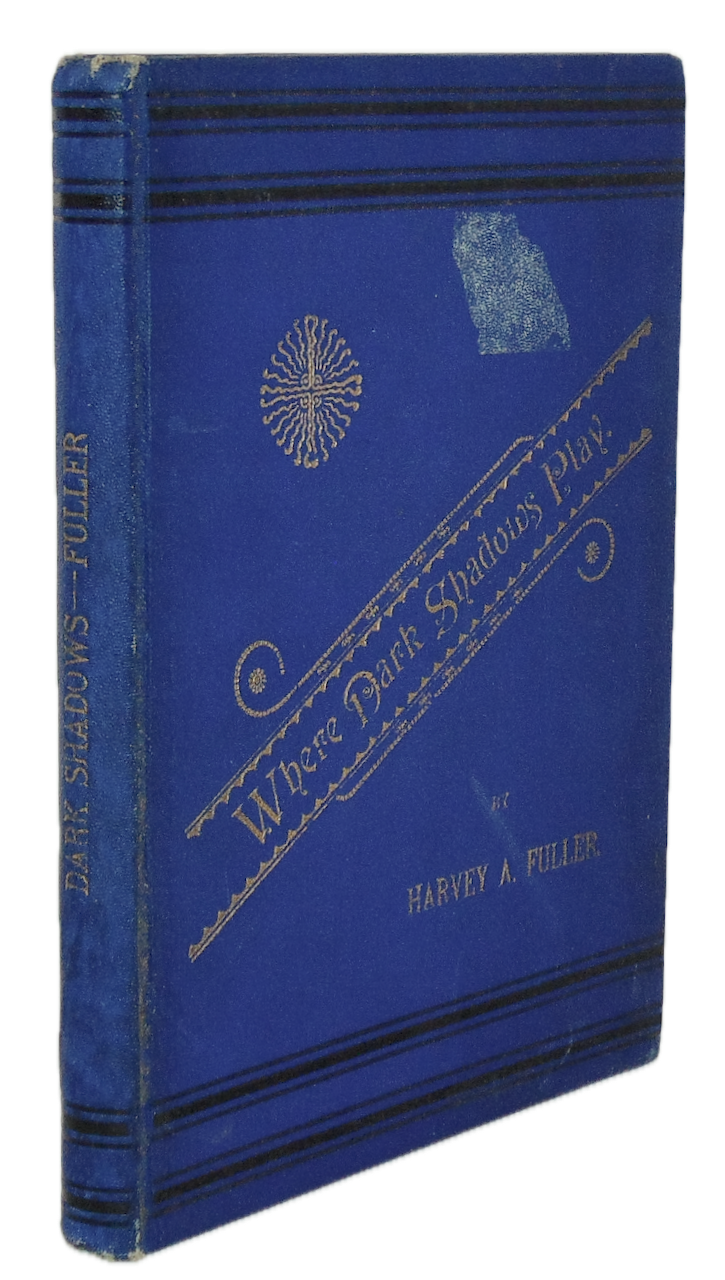 1890 Blind Author, Where Dark Shadows Play, Introduction by Will Carleton