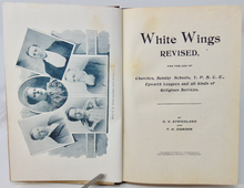 Load image into Gallery viewer, Strickland.  White Wings Revised hymnal (1898)