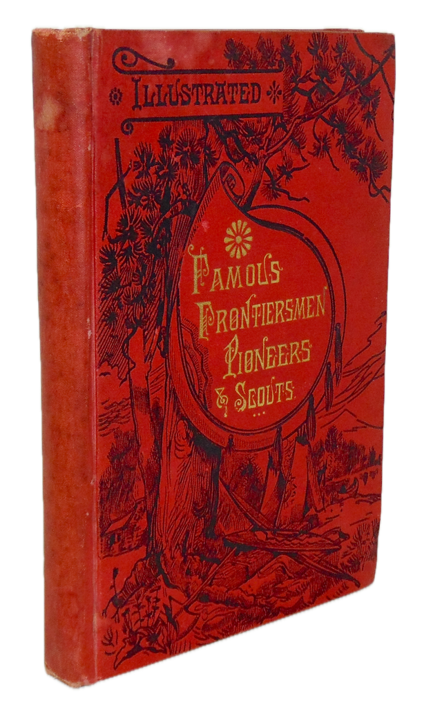 [Salesman's Sample] Famous Frontiersmen, Pioneers and Scouts (1883)