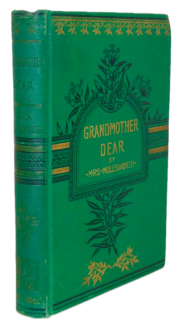 "Grandmother Dear" A Book for Boys and Girls; Illustrated by Walter Crane