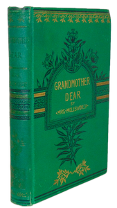 "Grandmother Dear" A Book for Boys and Girls; Illustrated by Walter Crane