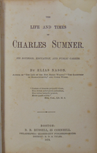 Load image into Gallery viewer, The Life and Times of Charles Sumner (1874)