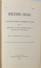 Load image into Gallery viewer, 1867 - 1892 Muhlenberg College: History of the College and a Record of its Men