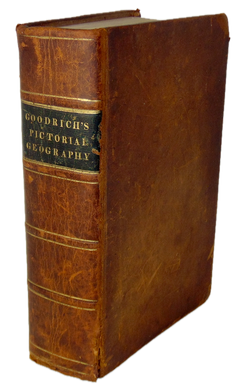 1840 Goodrich, A Pictorial Geography of the World, over 1,000 Illustrations