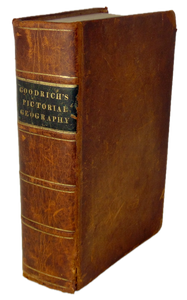 1840 Goodrich, A Pictorial Geography of the World, over 1,000 Illustrations