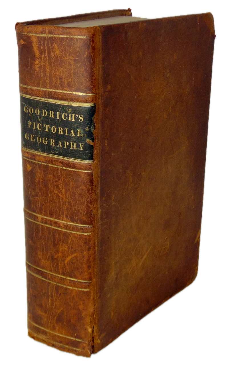 1840 Goodrich, A Pictorial Geography of the World, over 1,000 Illustrations