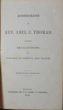 Load image into Gallery viewer, Autobiography of Rev. Abel C. Thomas, Universalist (1852)