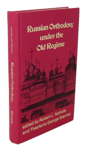 Russian Orthodoxy under the Old Regime