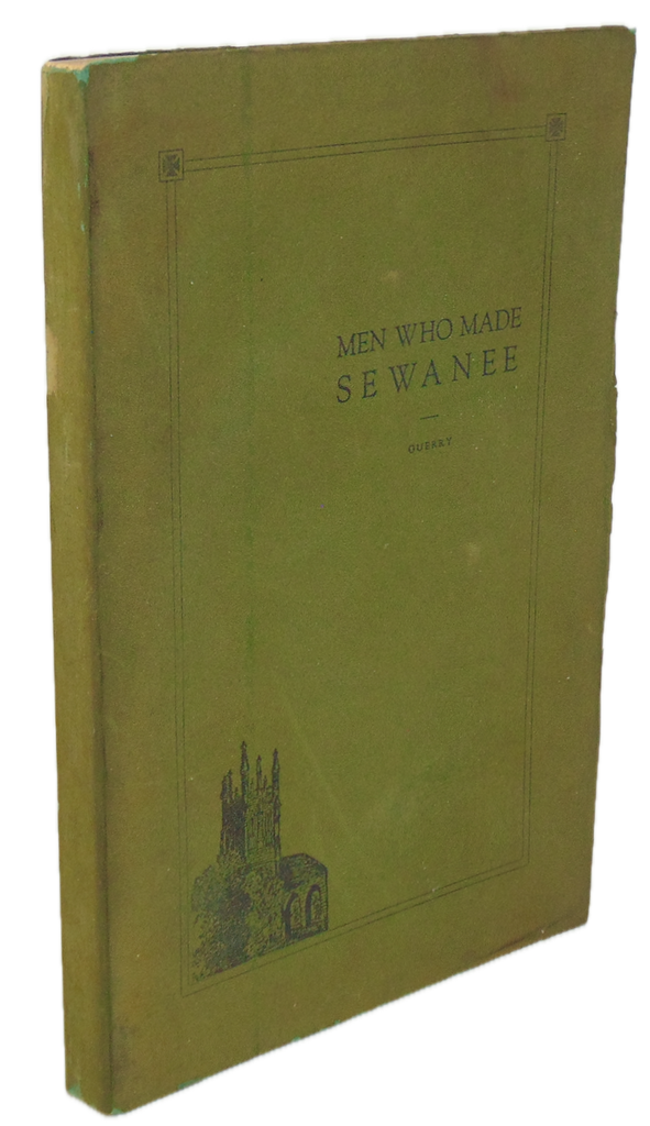 Who Made Sewanne for Makers of Sewanee To-Day: Biographical Sketches