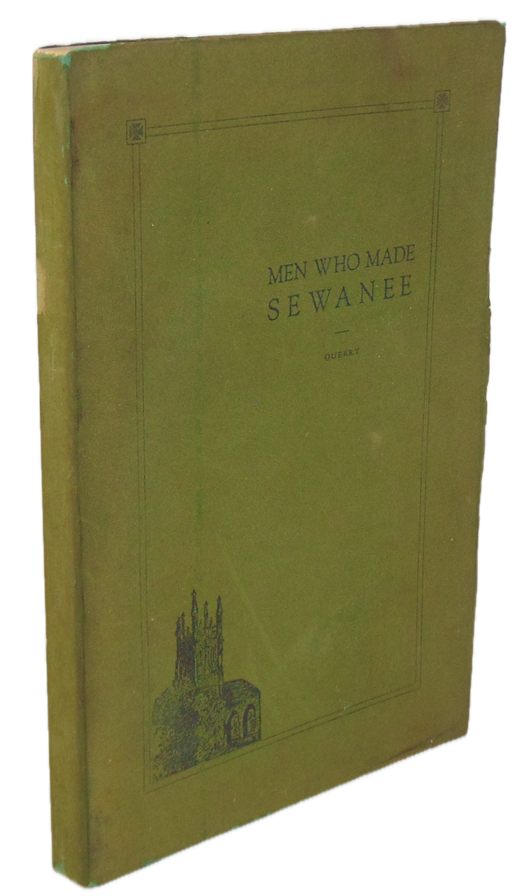 Who Made Sewanne for Makers of Sewanee To-Day: Biographical Sketches