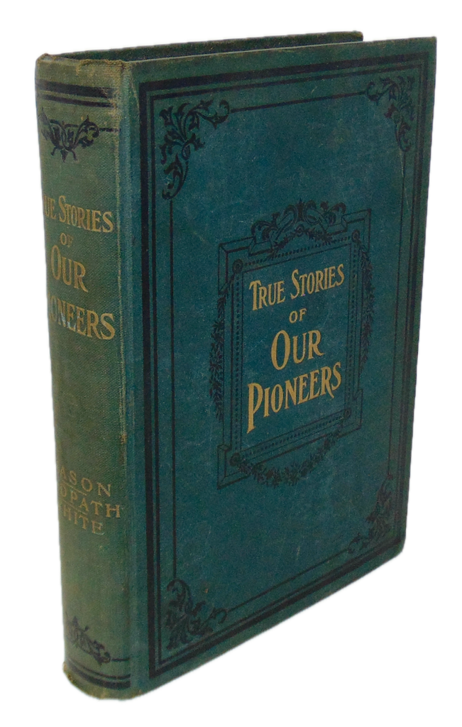 True Stories of Our Pioneers, Heroic Deeds, White Race vs Red Race (1904)