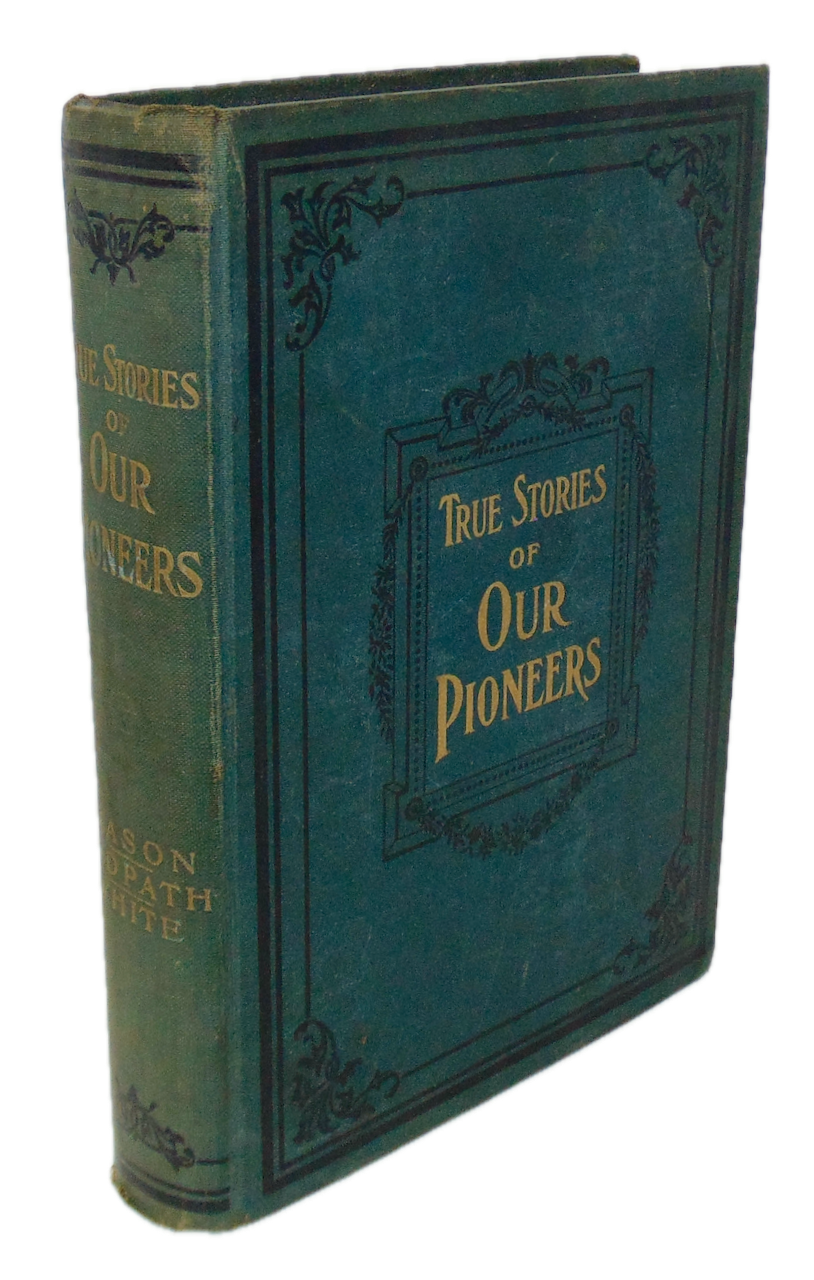 True Stories of Our Pioneers, Heroic Deeds, White Race vs Red Race (1904)