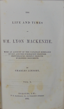 Load image into Gallery viewer, The Life &amp; Times of Wm. Lyon Mackenzie, the Canadian Rebellion of 1837