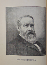 Load image into Gallery viewer, The Lives of Benjamin Harrison &amp; Levi P Morton &amp; History of the Republican Party