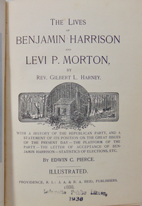 The Lives of Benjamin Harrison & Levi P Morton & History of the Republican Party