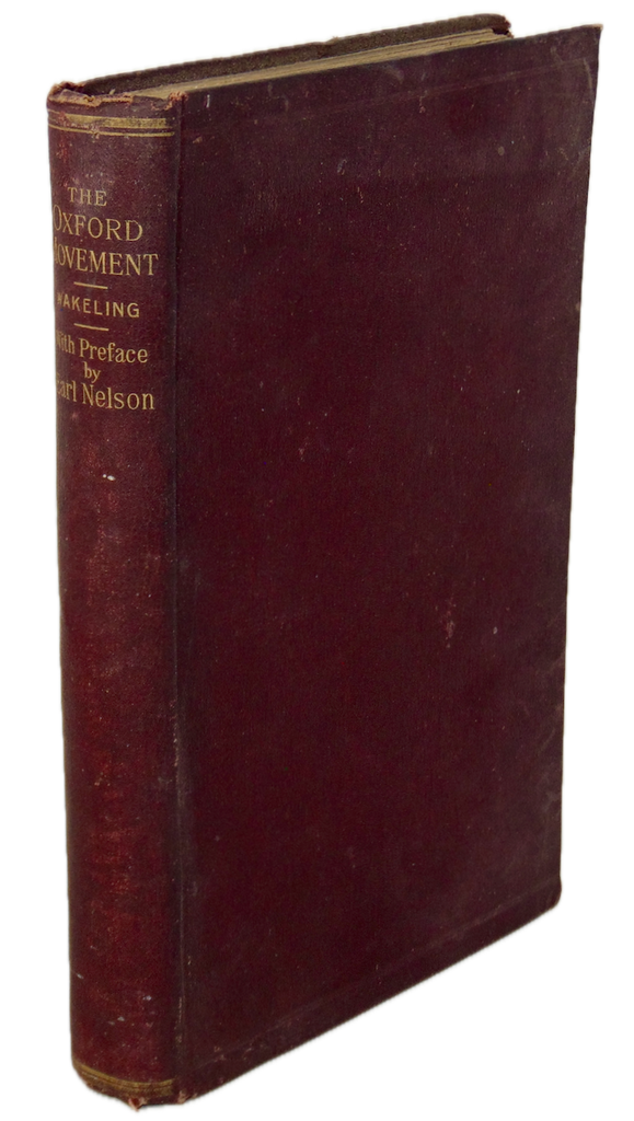 Wakeling. The Oxford Church Movement: Sketches and Recollections (1895)