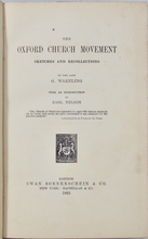 Load image into Gallery viewer, Wakeling. The Oxford Church Movement: Sketches and Recollections (1895)