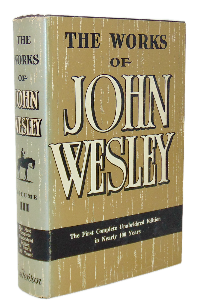 The Works of John Wesley, Vol III. Journal from May 6, 1760 to October 28, 1762