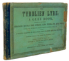 The Tyrolien Lyre: A Glee Book (1847)