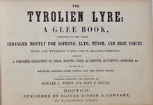 Load image into Gallery viewer, The Tyrolien Lyre: A Glee Book (1847) Copy 2