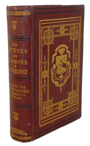 The Sermons, Lectures & Addresses delivered of The Very Rev Thomas N. Burke 1872