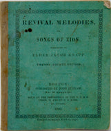 Revival Melodies, or Songs of Zion: dedicated to Elder Jacob Knapp (1843)