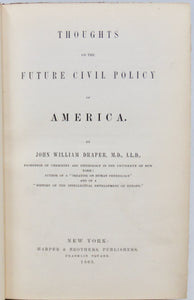 Draper. Thoughts on the Future Civil Policy of America (1865)