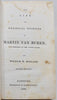 Holland. The Life and Political Opinions of Martin Van Buren, Vice President of the United States