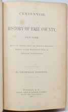 Load image into Gallery viewer, Johnson.  Centennial History of Erie County, New York (1876)